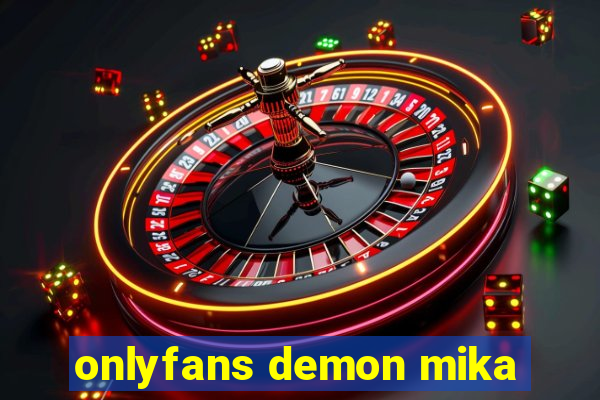 onlyfans demon mika